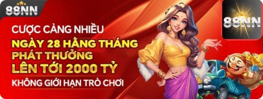 88NN KHUYẾN MÃI 28 HÀNG THÁNG